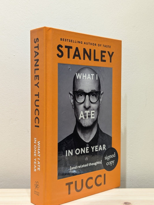 What I Ate in One Year by Stanley Tucci (Signed First Edition) - Fialta Books