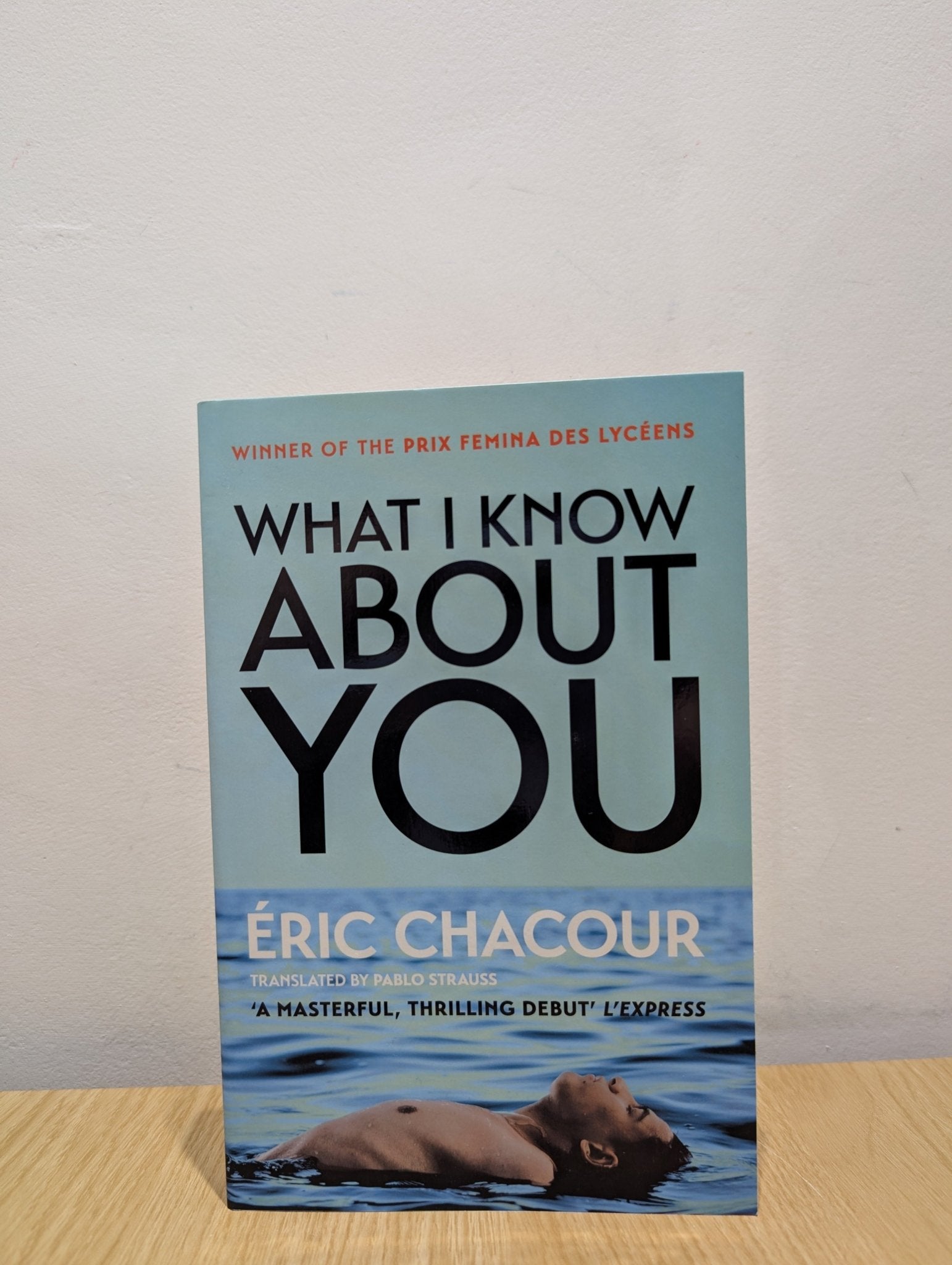 What I Know About You by Eric Chacour (Signed First Edition) - Fialta Books