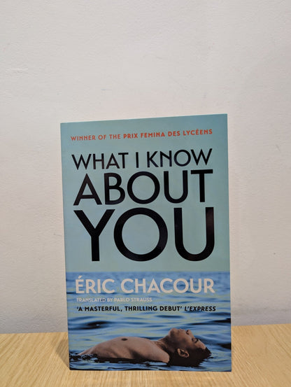 What I Know About You by Eric Chacour (Signed First Edition) - Fialta Books