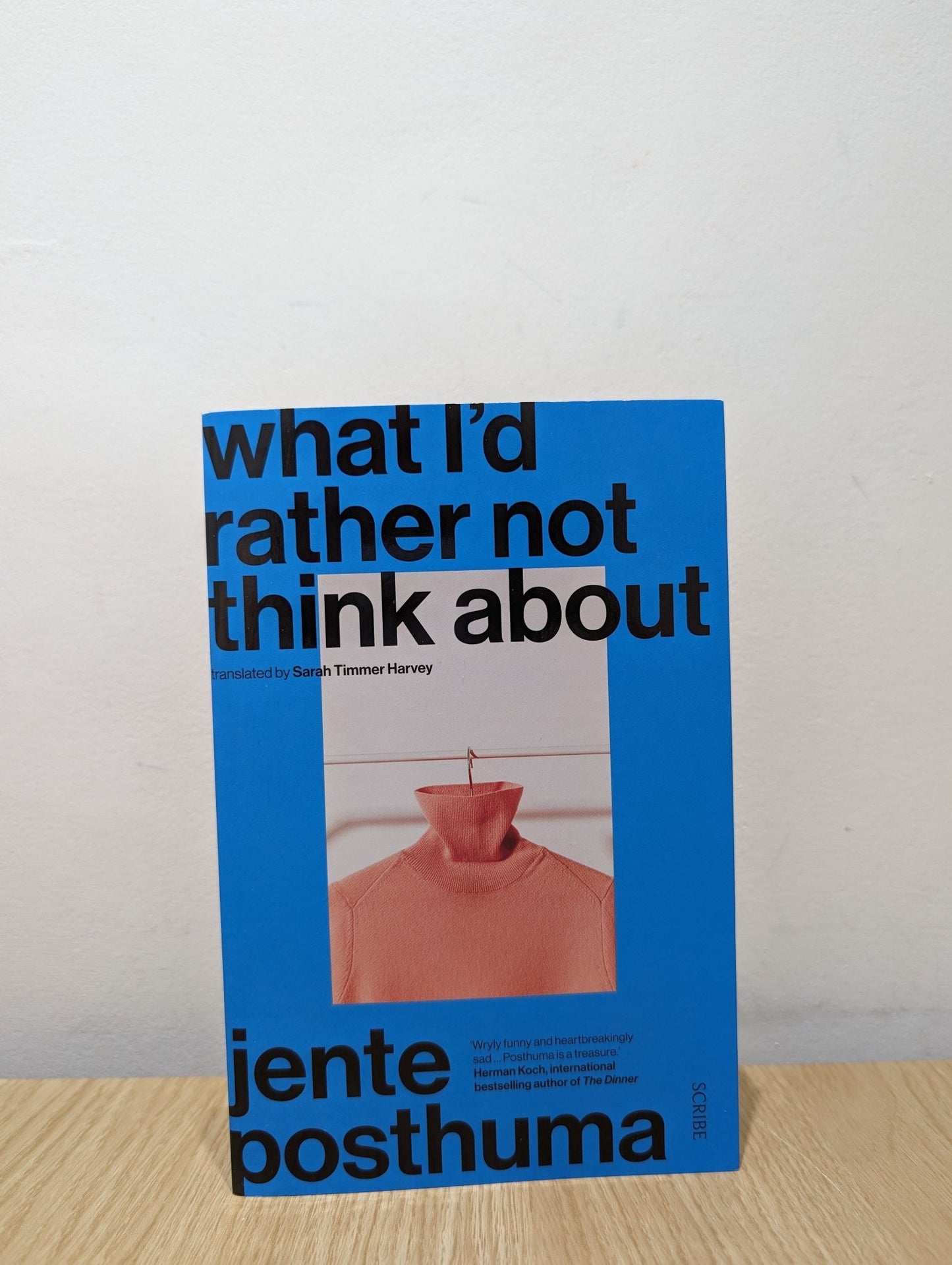 What I'd Rather Not Think About by Jente Posthuma (Signed Dated First Edition) - Fialta Books