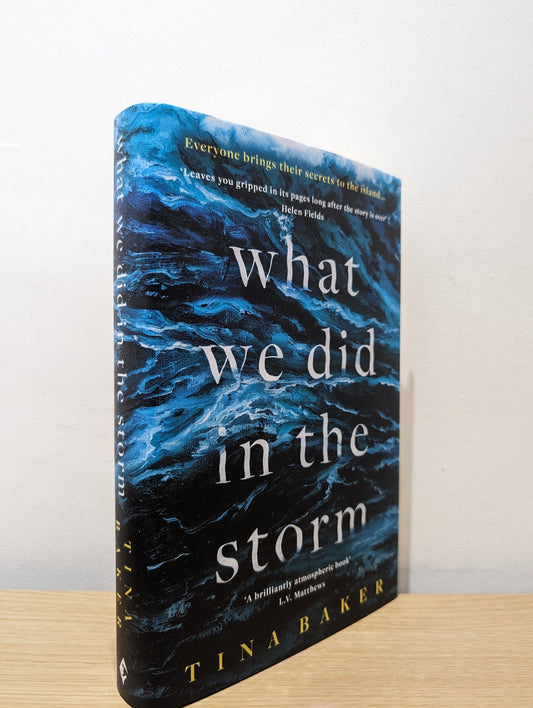 What We Did In the Storm by Tina Baker (Signed First Edition) - Fialta Books