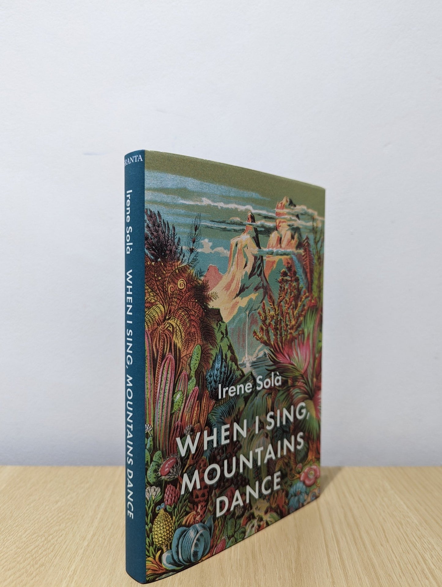 When I Sing, Mountains Dance by Irene Sola (Signed First Edition) - Fialta Books