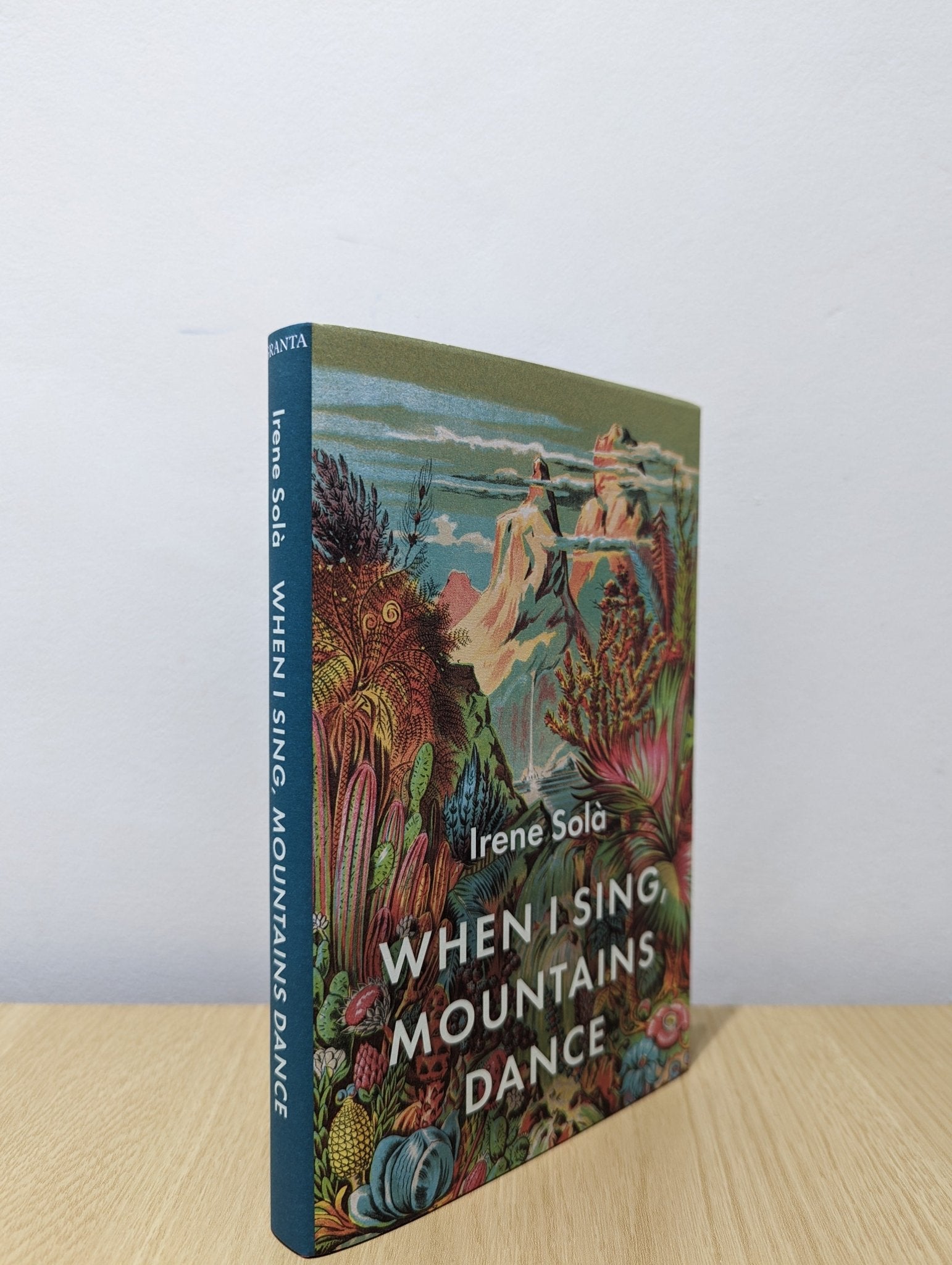 When I Sing, Mountains Dance by Irene Sola (Signed First Edition) - Fialta Books