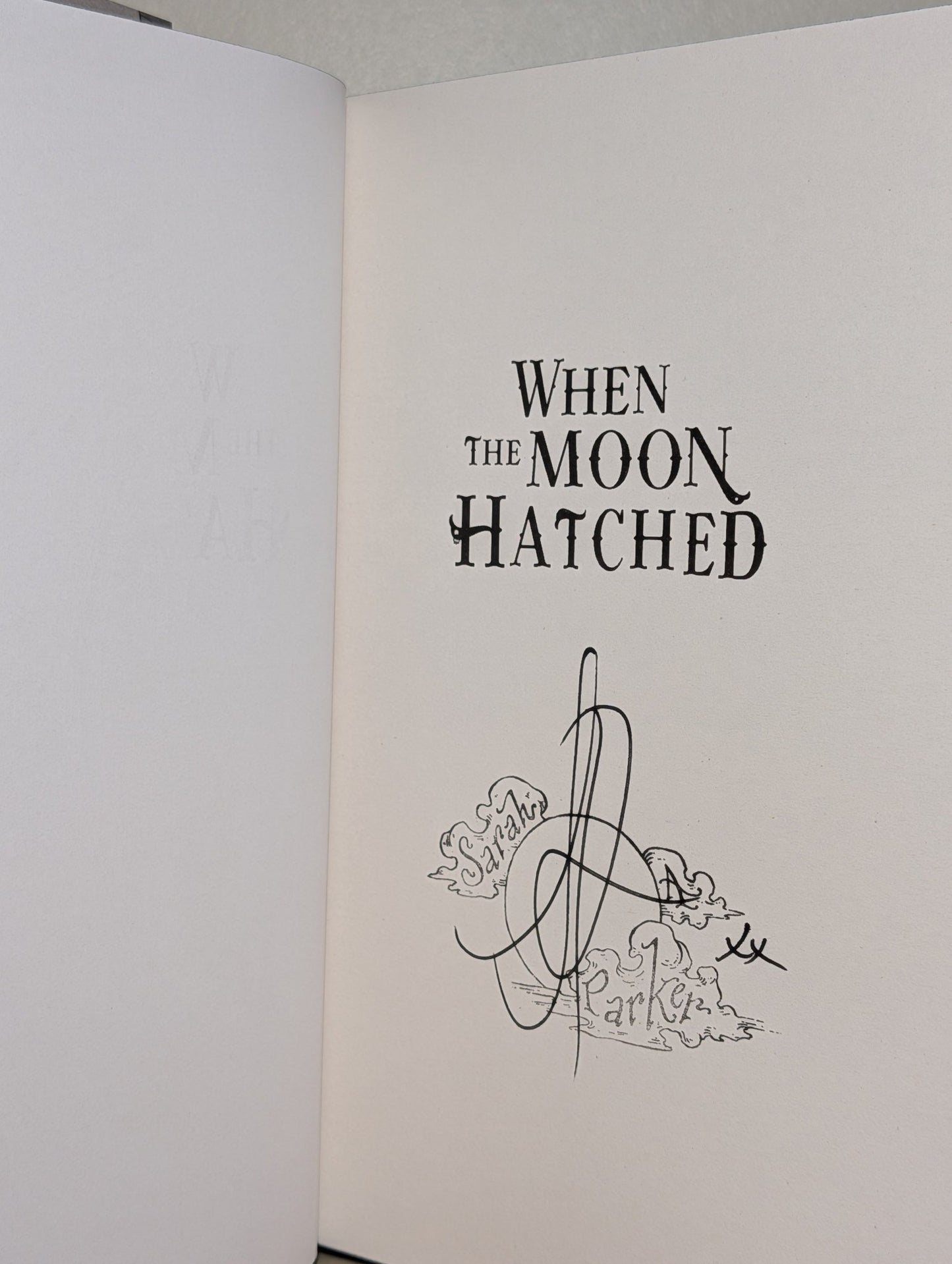 When the Moon Hatched by Sarah A. Parker (Signed Deluxe Edition with sprayed edges) - Fialta Books