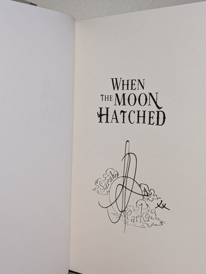 When the Moon Hatched by Sarah A. Parker (Signed Deluxe Edition with sprayed edges) - Fialta Books