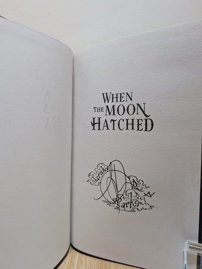 When the Moon Hatched by Sarah A. Parker (Signed Stamped First Edition with sprayed edges) - Fialta Books
