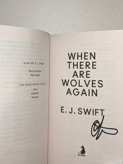 When There Are Wolves Again by E. J. Swift (Signed Paperback Edition) - Fialta Books