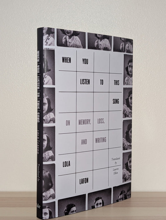 When You Listen to This Song: On Memory, Loss, and Writing by Lola Lafon (Signed First Edition) - Fialta Books
