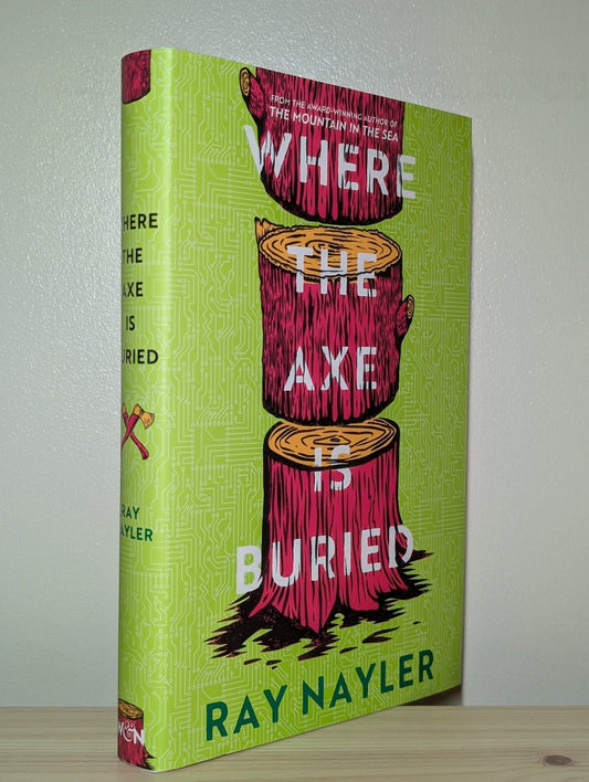 Where the Axe is Buried by Ray Nayler (First Edition) - Fialta Books