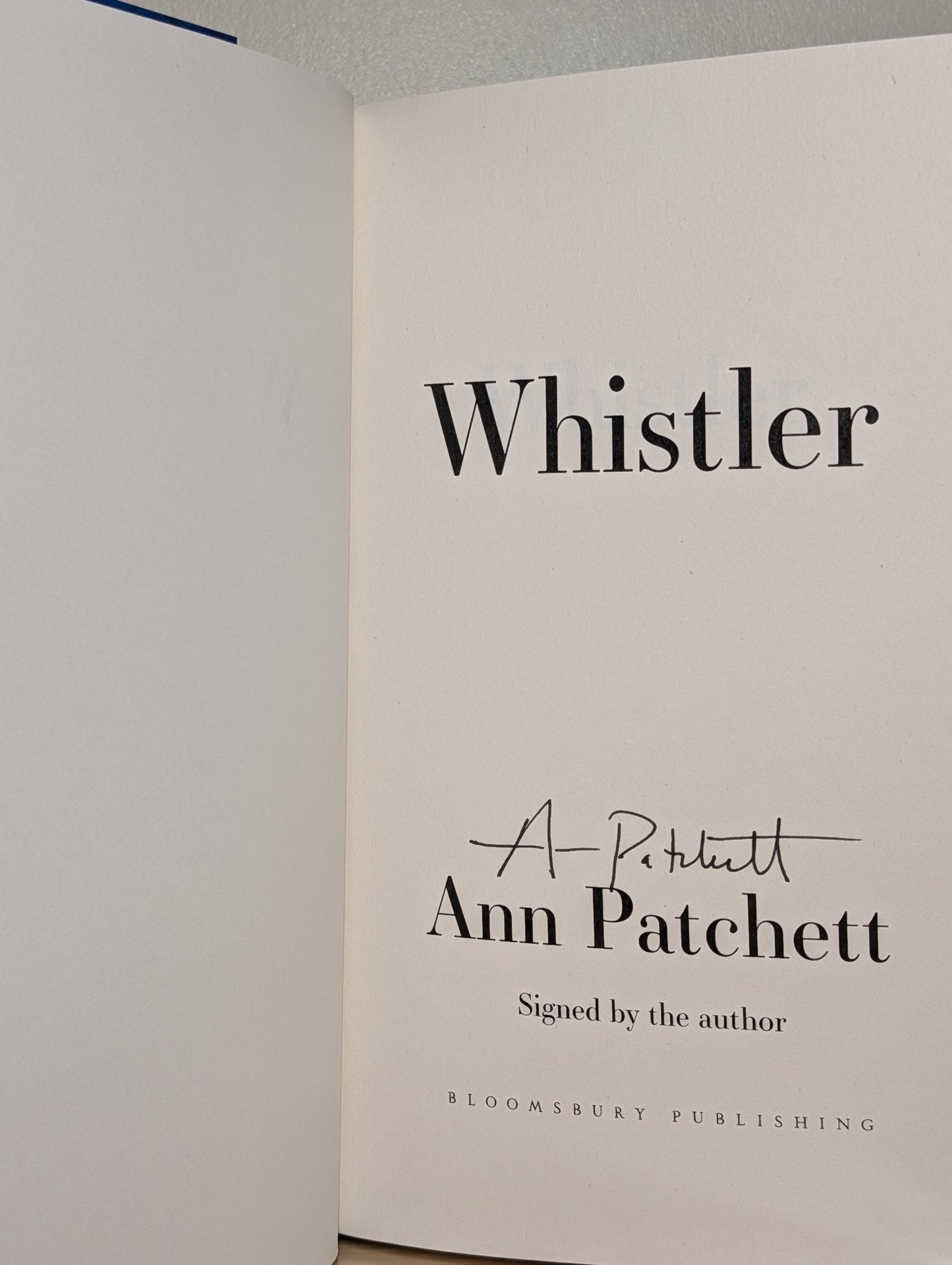 Whistler by Ann Patchett (Signed First Edition) - Fialta Books