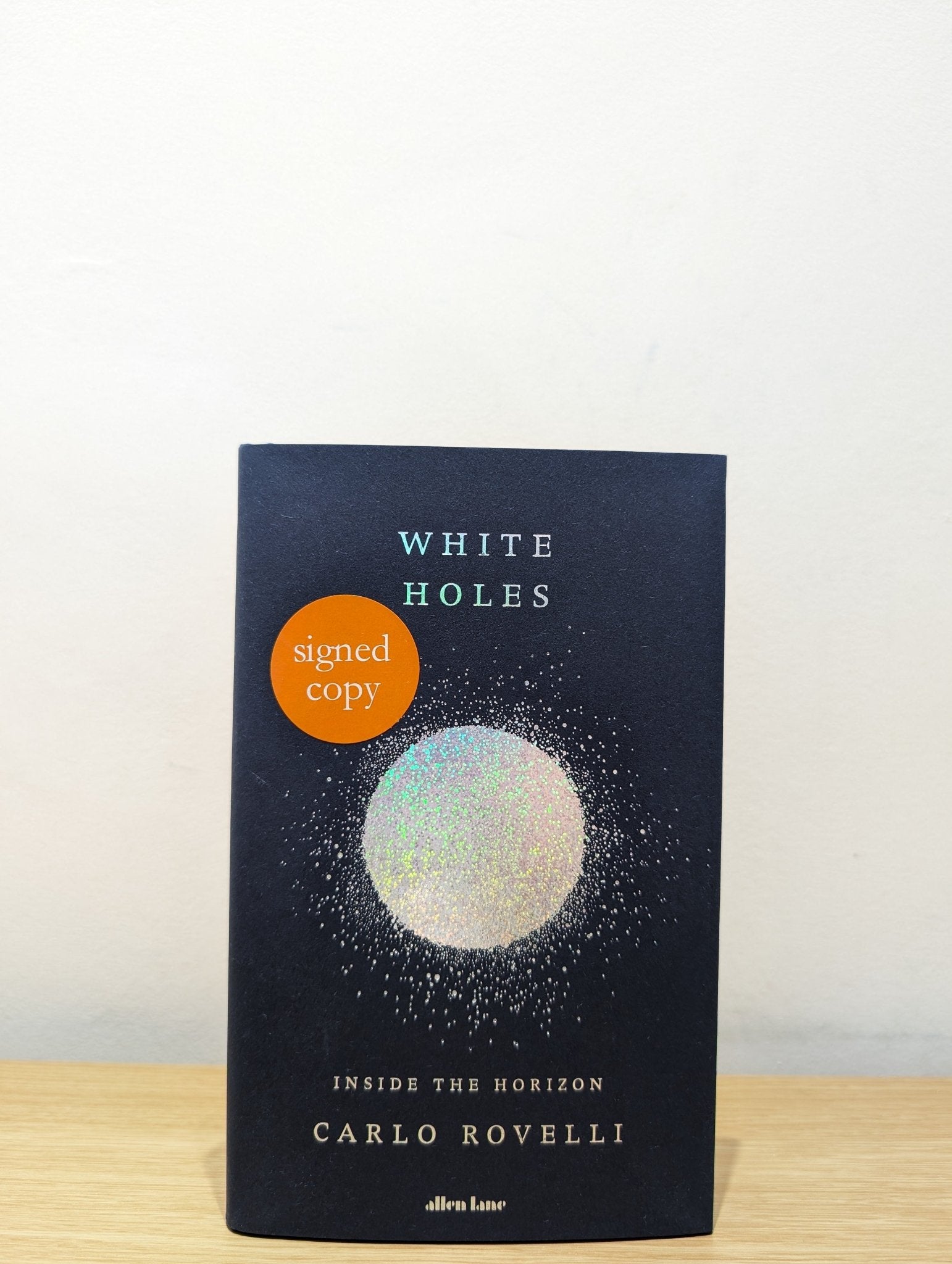 White Holes: Inside the Horizon by Carlo Rovelli (Signed First Edition) - Fialta Books