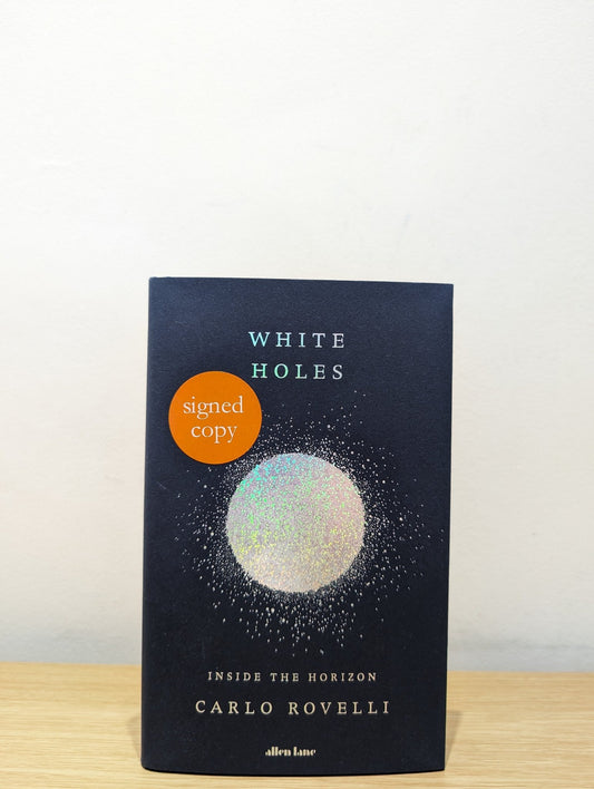 White Holes: Inside the Horizon by Carlo Rovelli (Signed First Edition) - Fialta Books