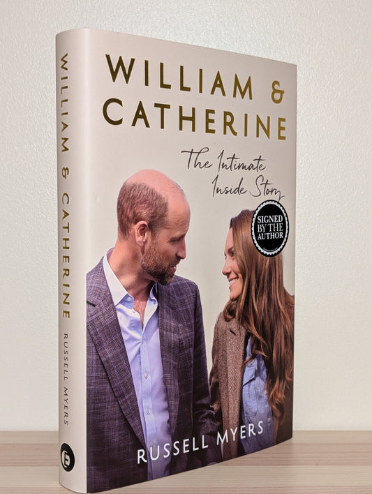 William & Catherine: The Intimate Inside Story by Russell Myers (Signed First Edition) - Fialta Books
