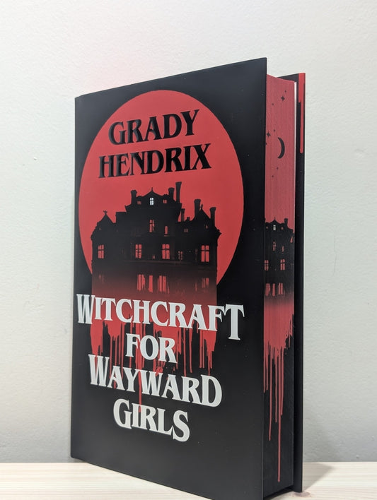 Witchcraft for Wayward Girls by Grady Hendrix (Signed Numbered Edition with sprayed edges) - Fialta Books