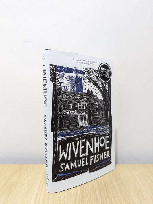 Wivenhoe by Samuel Fisher (Signed First Edition) - Fialta Books