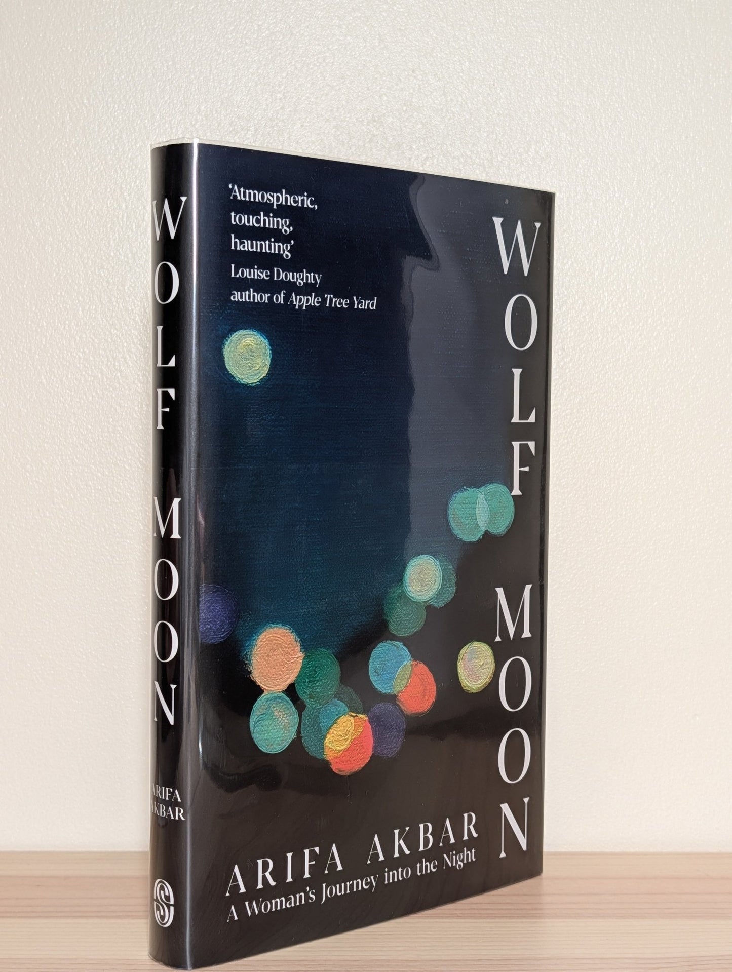 Wolf Moon: A Woman's Journey into the Night by Arifa Akbar (Signed First Edition) - Fialta Books