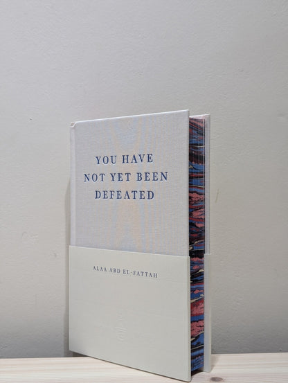 You Have Not Yet Been Defeated by Alaa Abd el - Fattah (Numbered Edition with sprayed edges) - Fialta Books