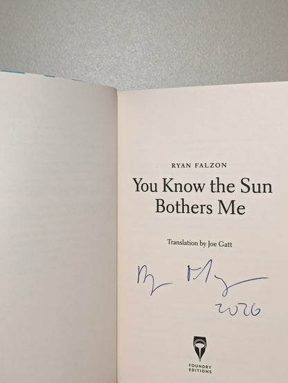 You Know The Sun Bothers Me by Ryan Falzon (Signed First Edition) - Fialta Books