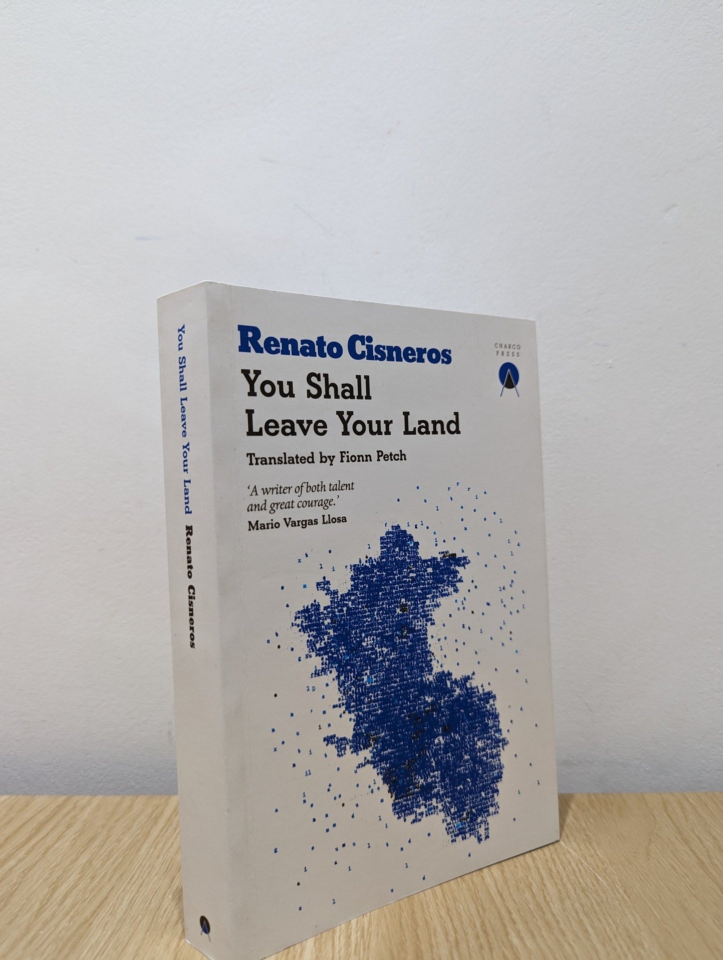 You Shall Leave Your Land by Renato Cisneros (Signed First Edition) - Fialta Books