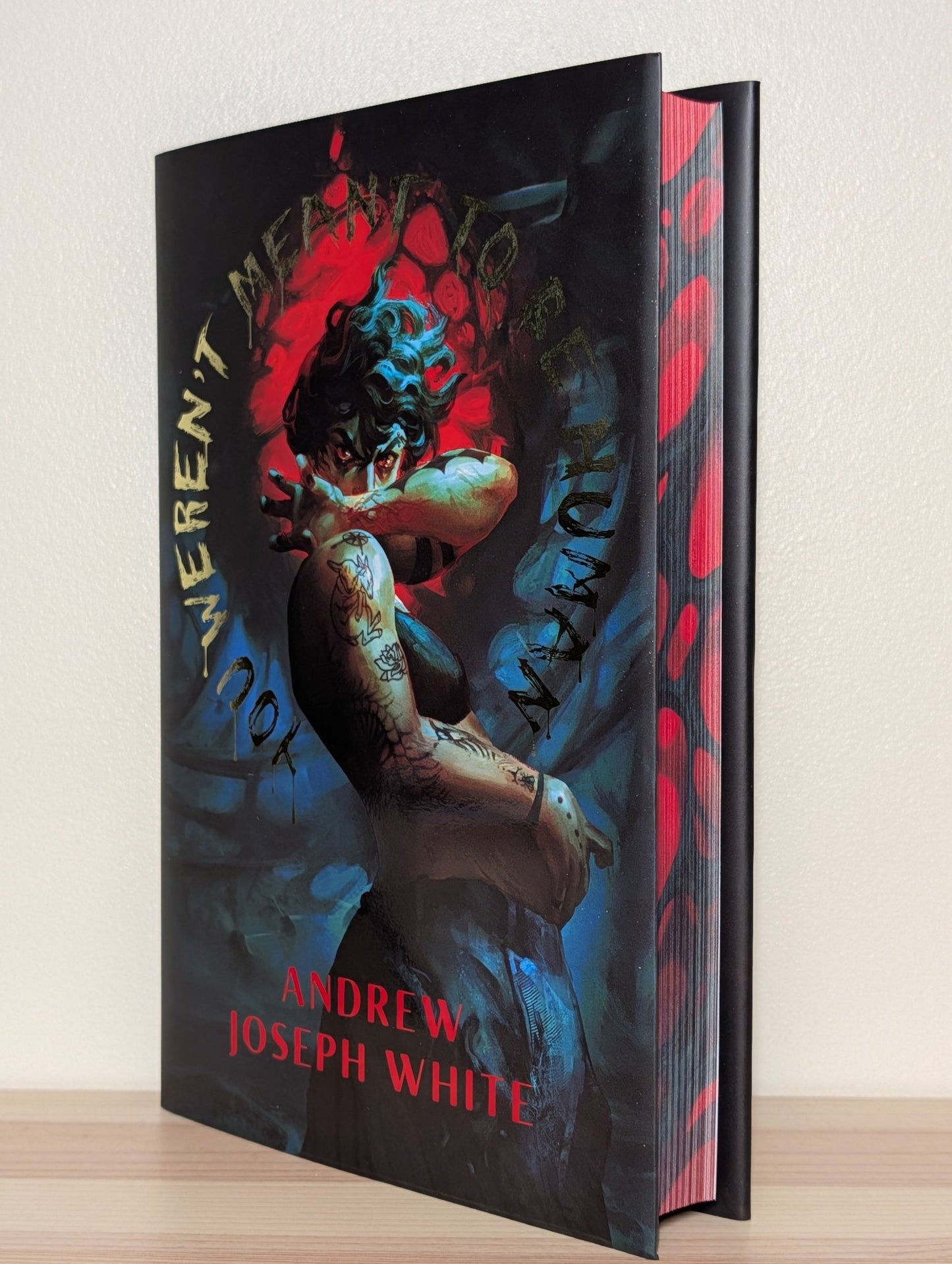 You Weren't Meant to Be Human by Andrew Joseph White (Signed First Edition) - Fialta Books